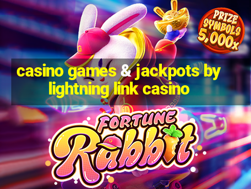 casino games & jackpots by lightning link casino