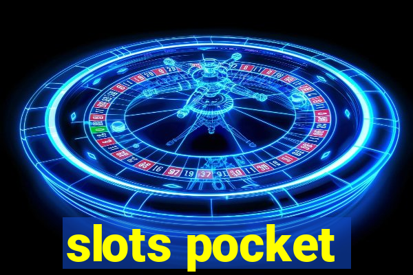 slots pocket