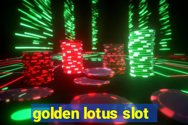 golden lotus slot