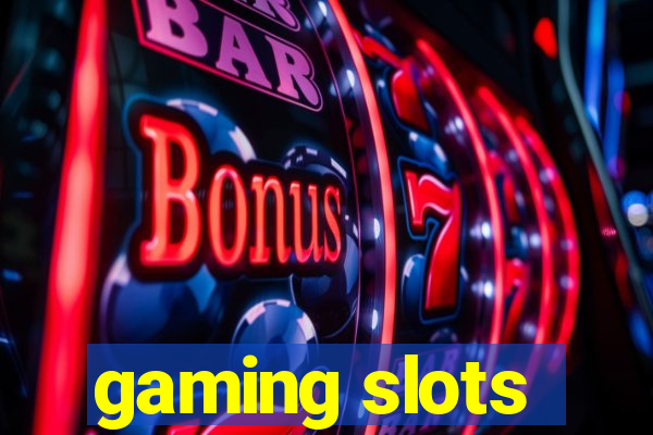 gaming slots