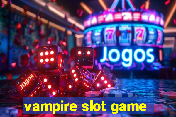 vampire slot game