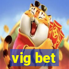 vig bet