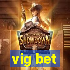 vig bet