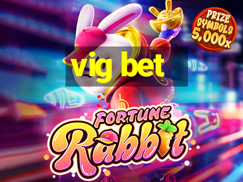 vig bet