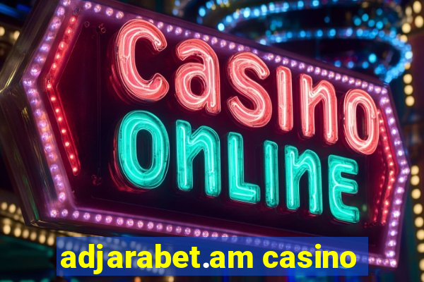 adjarabet.am casino