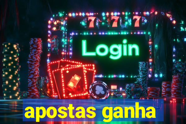 apostas ganha