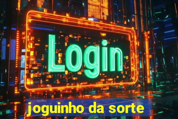 joguinho da sorte