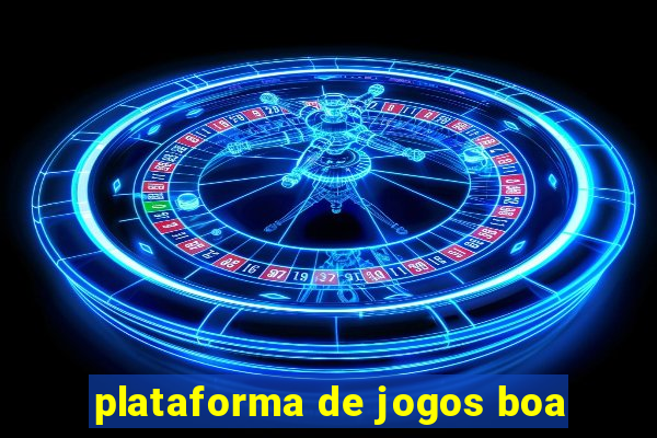 plataforma de jogos boa