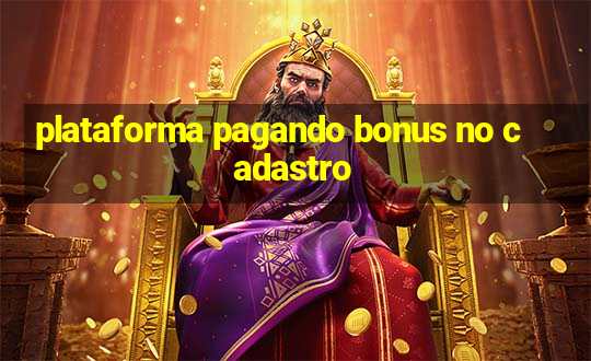 plataforma pagando bonus no cadastro