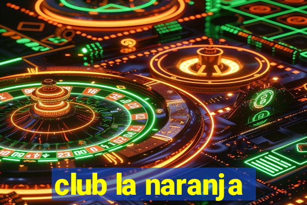 club la naranja