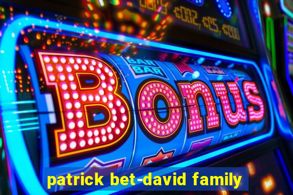 patrick bet-david family