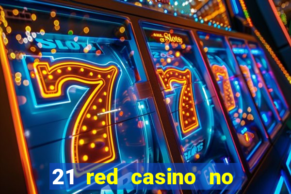 21 red casino no deposit bonus