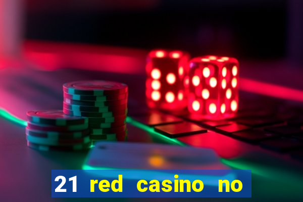 21 red casino no deposit bonus