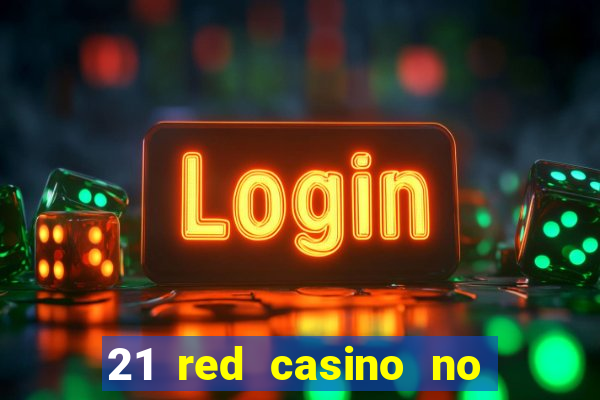 21 red casino no deposit bonus