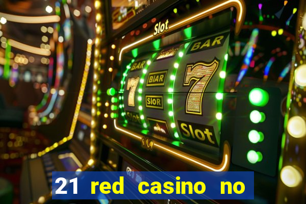 21 red casino no deposit bonus