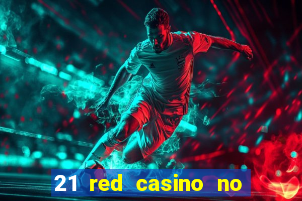 21 red casino no deposit bonus