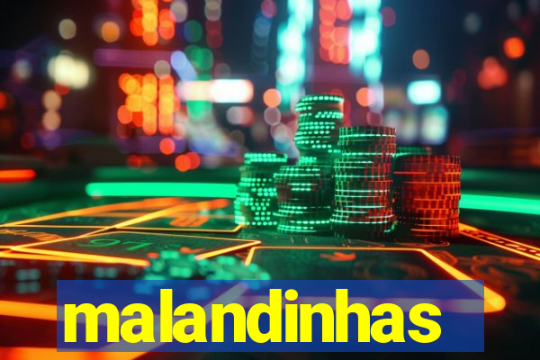 malandinhas