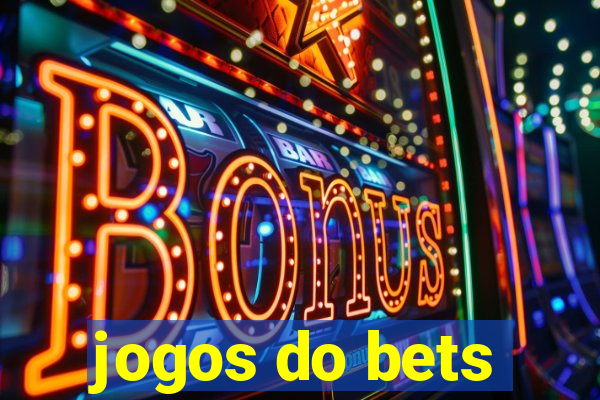 jogos do bets