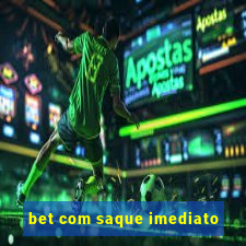 bet com saque imediato