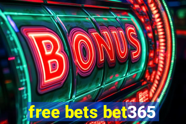 free bets bet365