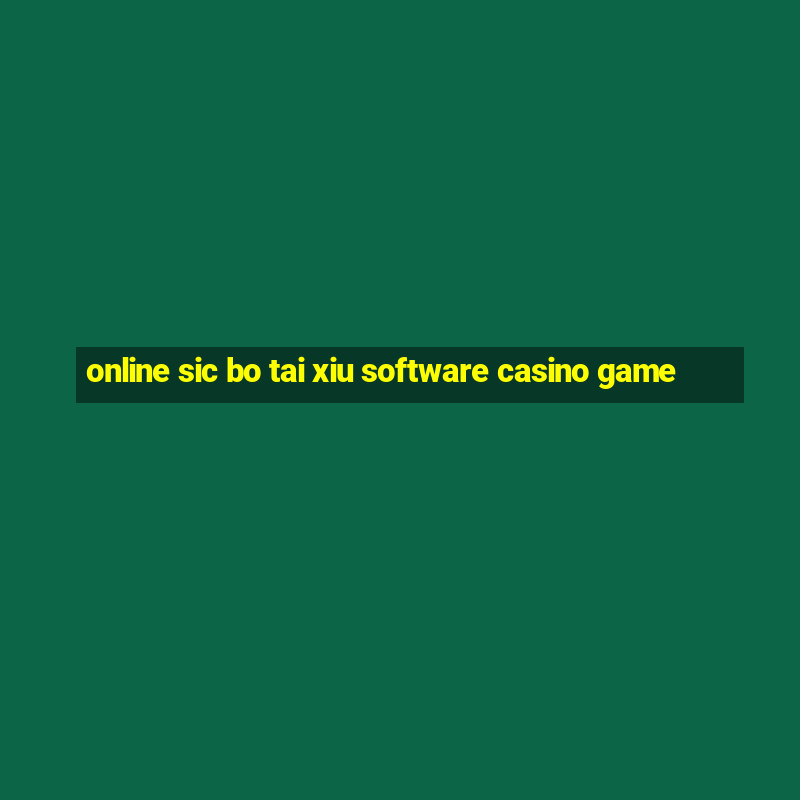 online sic bo tai xiu software casino game