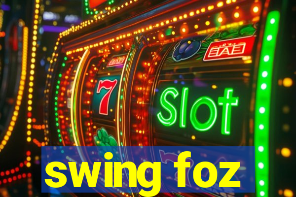 swing foz