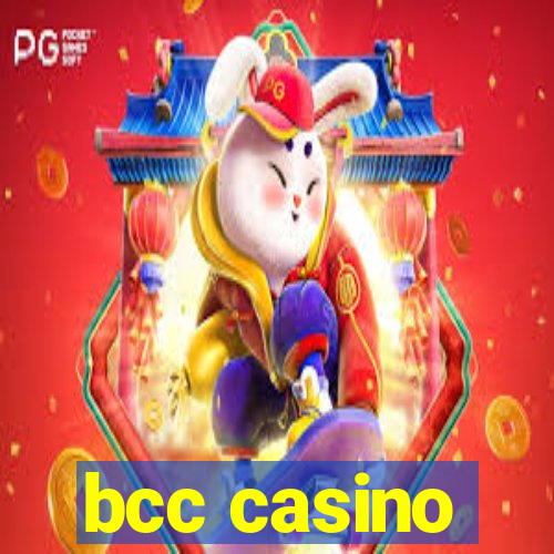 bcc casino