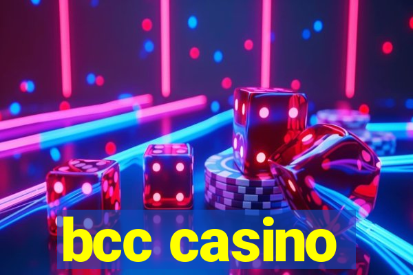 bcc casino