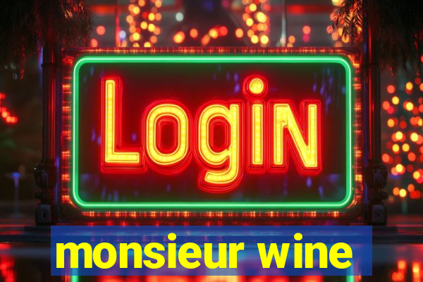 monsieur wine