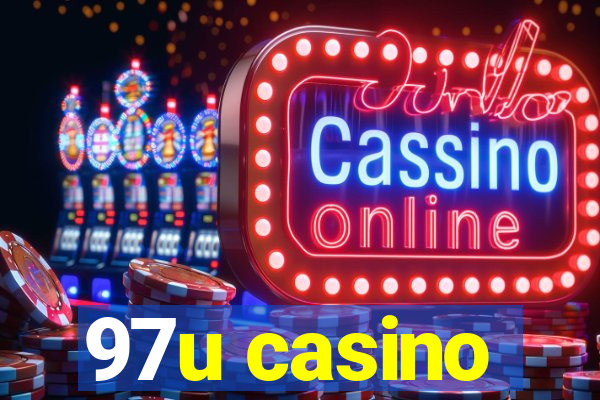 97u casino