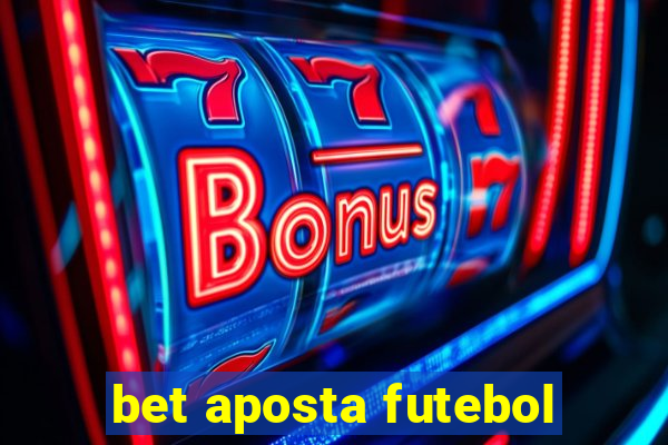 bet aposta futebol