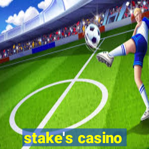 stake's casino