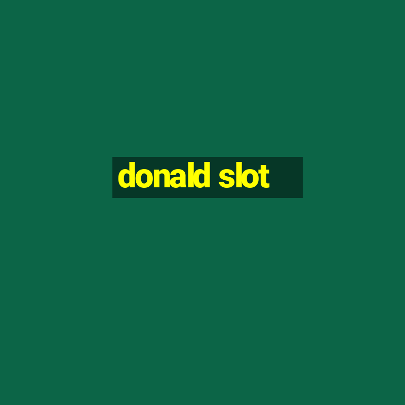 donald slot