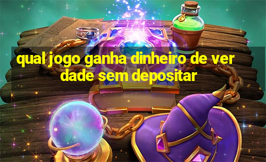 qual jogo ganha dinheiro de verdade sem depositar