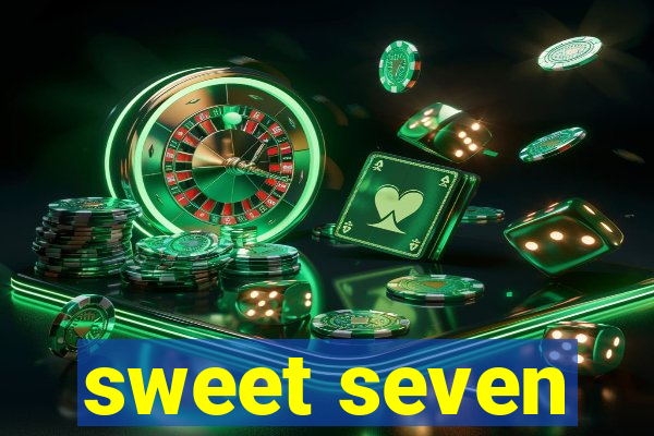 sweet seven