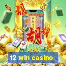 12 win casino