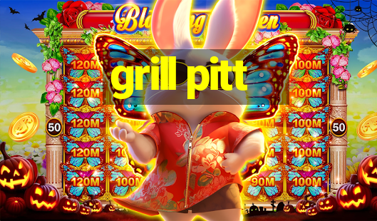 grill pitt