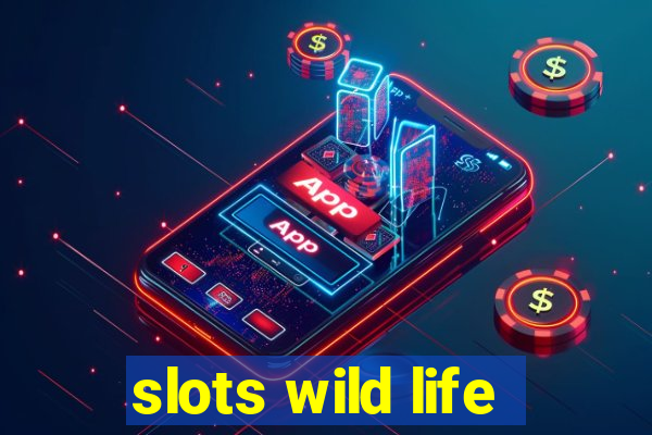 slots wild life