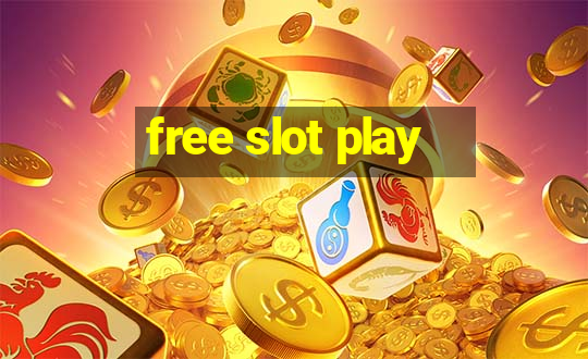 free slot play