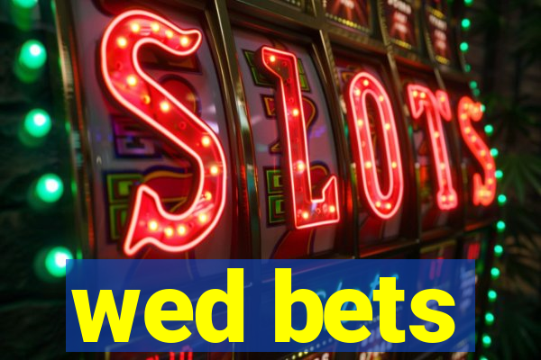 wed bets