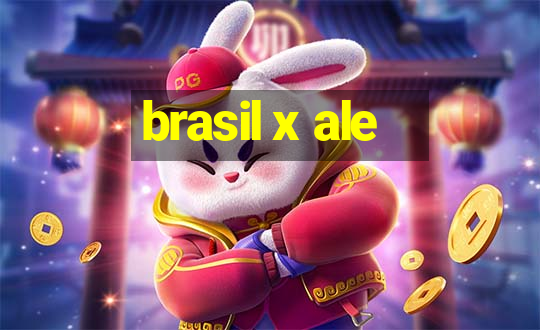 brasil x ale