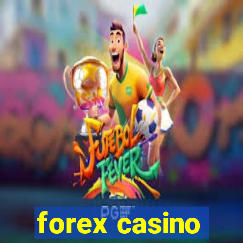 forex casino