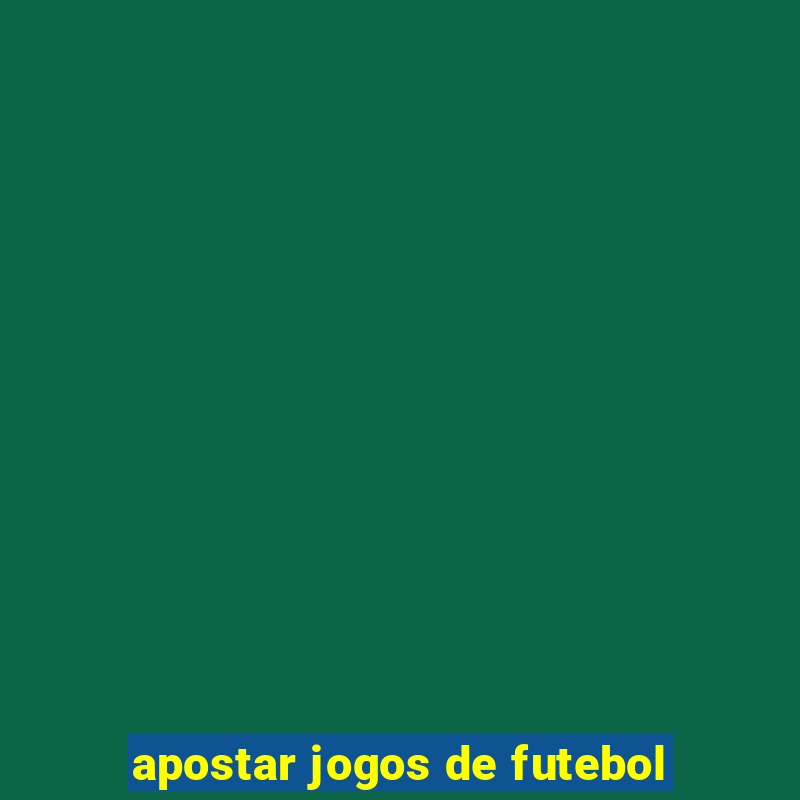 apostar jogos de futebol