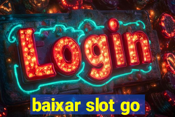 baixar slot go