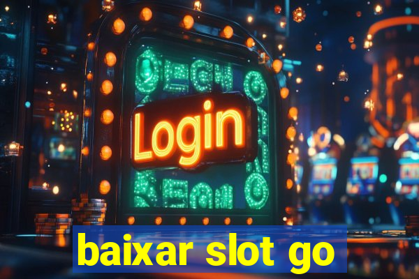 baixar slot go