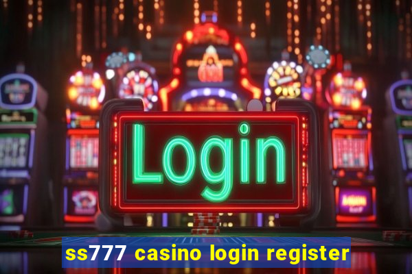 ss777 casino login register