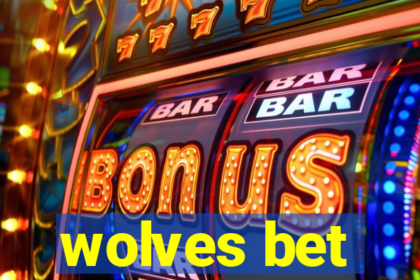 wolves bet