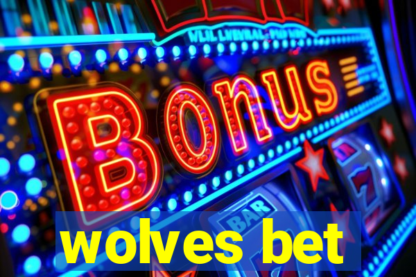 wolves bet