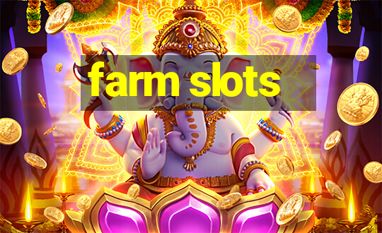 farm slots