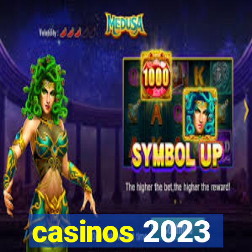 casinos 2023